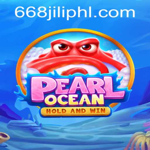 Dive into the Thrilling World of PearlOcean with 668JILI