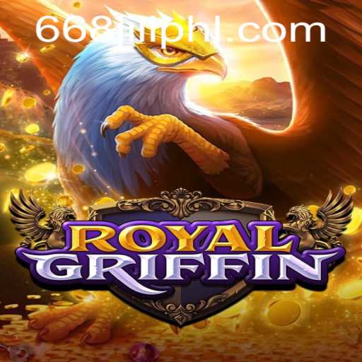 RoyalGriffin: A Thrilling Adventure Awaits in the World of 668JILI